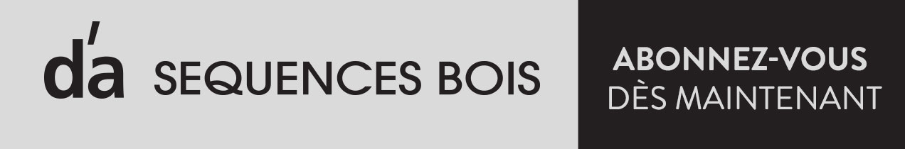 D'A - Séquences Bois